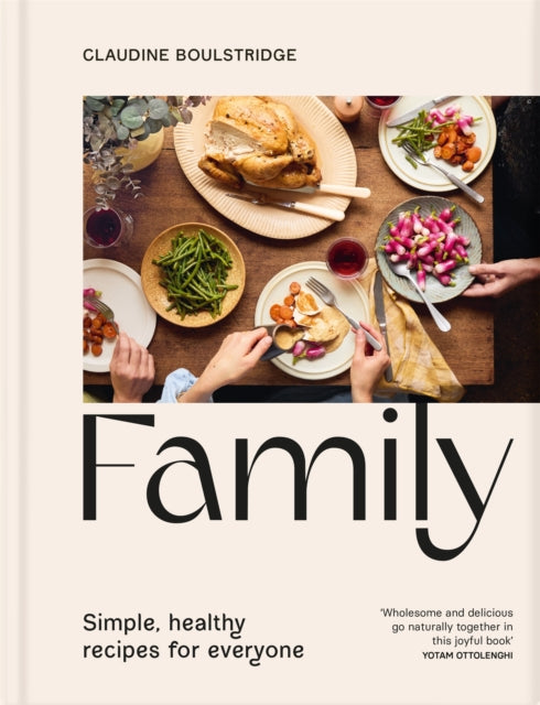 Family : Simple, healthy recipes for everyone - Book from The Bookhouse Broughty Ferry- Just £26! Shop now