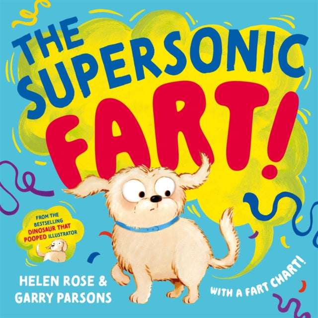 The Supersonic Fart! : From the bestselling illustrator of The Dinosaur that Pooped - Book from The Bookhouse Broughty Ferry- Just £7.99! Shop now