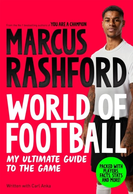 Marcus Rashford: World of Football : My Ultimate Guide to the Game - Book from The Bookhouse Broughty Ferry- Just £9.99! Shop now