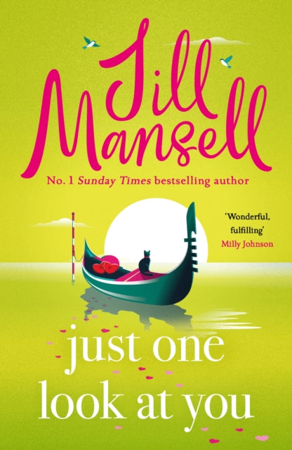 Just One Look At You : 'There is nothing like a Jill Mansell book to make the world feel better' Milly Johnson - Book from The Bookhouse Broughty Ferry- Just £9.99! Shop now