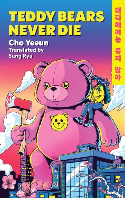 Teddy Bears Never Die : The action-packed Korean revenge story of girl meets bear! - Book from The Bookhouse Broughty Ferry- Just £14.99! Shop now