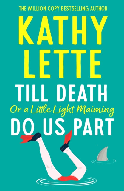 Till Death, or a Little Light Maiming, Do Us Part : a hilarious and raunchy romp from the wickedly witty bestselling author - Book from The Bookhouse Broughty Ferry- Just £9.99! Shop now