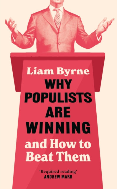 Why Populists Are Winning : and How to Beat Them - Book from The Bookhouse Broughty Ferry- Just £18.99! Shop now