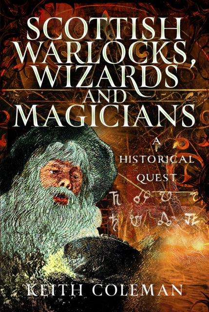 Scottish Warlocks, Wizards and Magicians : A Historical Quest - Book from The Bookhouse Broughty Ferry- Just £25! Shop now