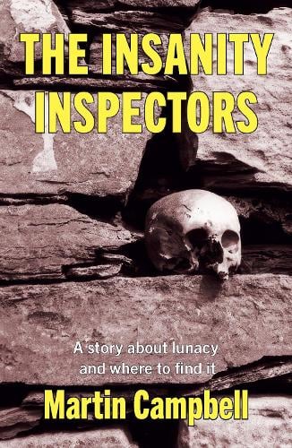 The Insanity Inspectors : A story about lunacy and where to find it - Book from The Bookhouse Broughty Ferry- Just £9.99! Shop now