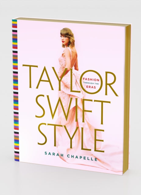 Taylor Swift Style : Fashion Through the Eras - Book from The Bookhouse Broughty Ferry- Just £30! Shop now