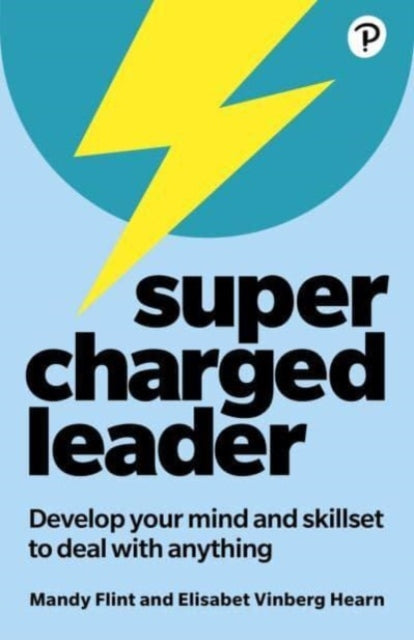 Supercharged Leader: Develop your mind and skillset to deal with anything - Book from The Bookhouse Broughty Ferry- Just £11.99! Shop now