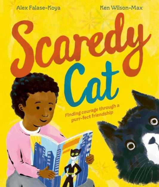 Scaredy Cat: An empowering picture book about finding courage through friendship - Book from The Bookhouse Broughty Ferry- Just £7.99! Shop now