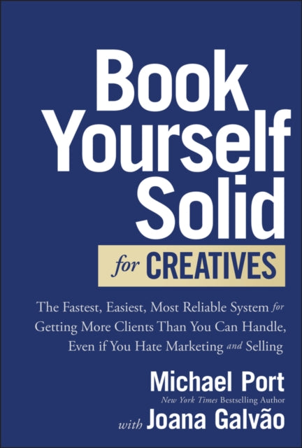 Book Yourself Solid for Creatives - Book from The Bookhouse Broughty Ferry- Just £22.99! Shop now