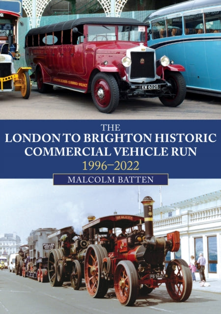 The London to Brighton Historic Commercial Vehicle Run: 1996-2022 - Book from The Bookhouse Broughty Ferry- Just £15.99! Shop now