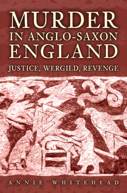 Murder in Anglo-Saxon England - Book from The Bookhouse Broughty Ferry- Just £22.99! Shop now