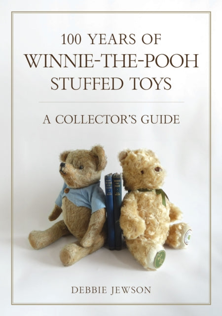100 Years of Winnie-the-Pooh Stuffed Toys - Book from The Bookhouse Broughty Ferry- Just £15.99! Shop now