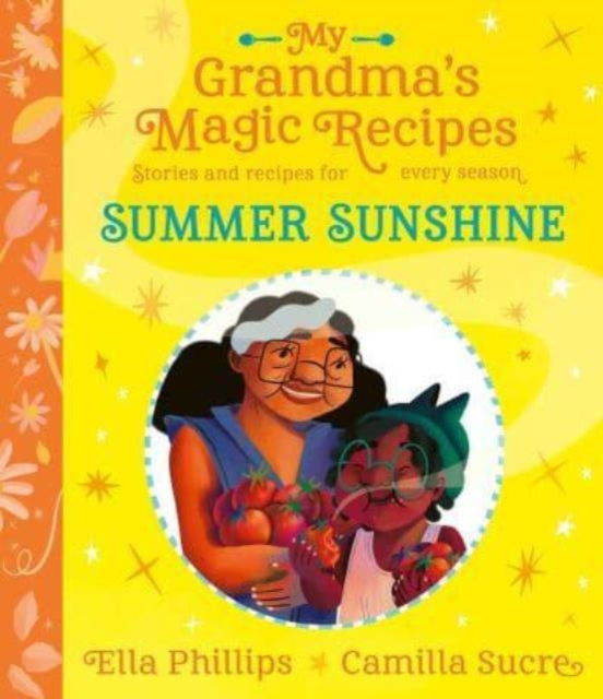 My Grandma's Magic Recipes: Summer Sunshine : Volume 3 - Book from The Bookhouse Broughty Ferry- Just £7.99! Shop now
