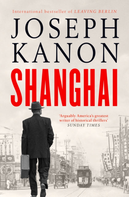 Shanghai : A gripping new wartime thriller from the most accomplished spy novelist working today (Sunday Times) - Book from The Bookhouse Broughty Ferry- Just £9.99! Shop now
