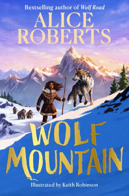 Wolf Mountain : An epic animal adventure from leading historian and TV presenter Volume 2 - Book from The Bookhouse Broughty Ferry- Just £7.99! Shop now