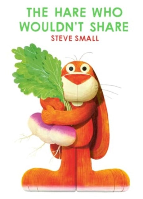 The Hare Who Wouldn't Share - Book from The Bookhouse Broughty Ferry- Just £7.99! Shop now