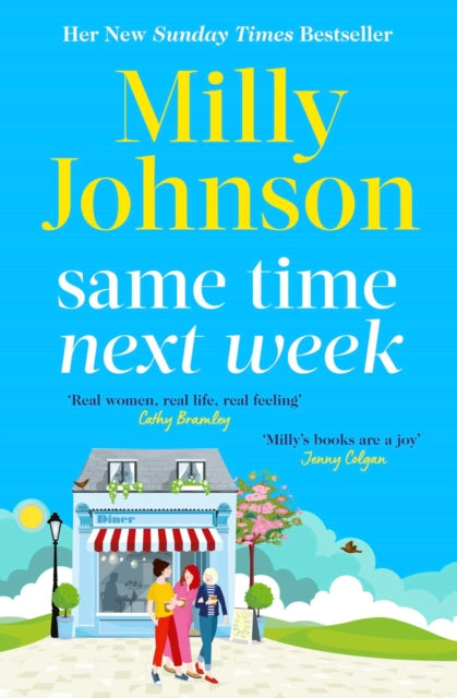 Same Time Next Week : 'Real women, real life, real feeling, Milly brings it all.' CATHY BRAMLEY - Book from The Bookhouse Broughty Ferry- Just £9.99! Shop now