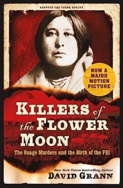 Killers of the Flower Moon: Adapted for Young Adults : The Osage Murders and the Birth of the FBI - Book from The Bookhouse Broughty Ferry- Just £8.99! Shop now