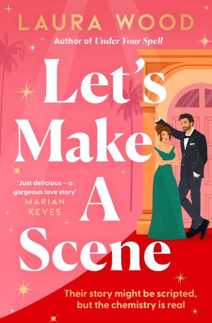 Let's Make a Scene : The brand new irresistible filmset second chance romance from the author of UNDER YOUR SPELL - Book from The Bookhouse Broughty Ferry- Just £9.99! Shop now