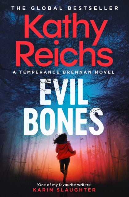 Evil Bones : A chilling forensic crime thriller that will get under your skin and stay there, from #1 New York Times bestselling author Kathy Reichs - Book from The Bookhouse Broughty Ferry- Just £9.99! Shop now