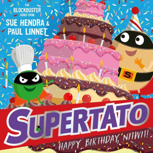 Supertato: Happy Birthday, Nitwit - Book from The Bookhouse Broughty Ferry- Just £7.99! Shop now