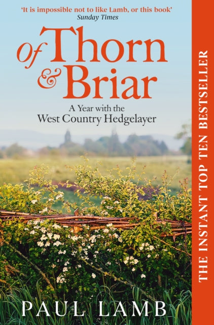 Of Thorn & Briar : A Year with the West Country Hedgelayer - Book from The Bookhouse Broughty Ferry- Just £10.99! Shop now