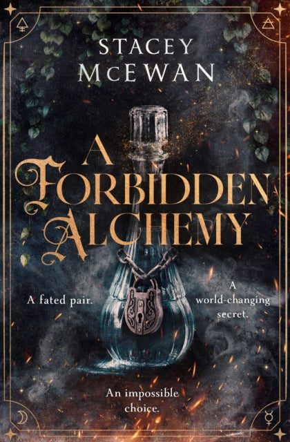 A Forbidden Alchemy : an exhilarating slow burn romantasy of first loves and betrayals - Book from The Bookhouse Broughty Ferry- Just £9.99! Shop now