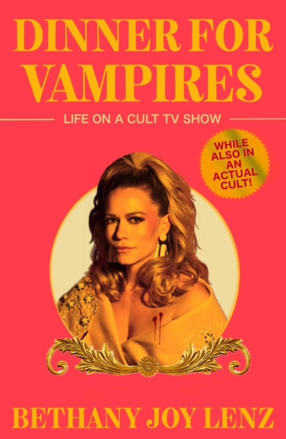 Dinner for Vampires : Life on a Cult TV Show (While also in an Actual Cult!) - Book from The Bookhouse Broughty Ferry- Just £10.99! Shop now