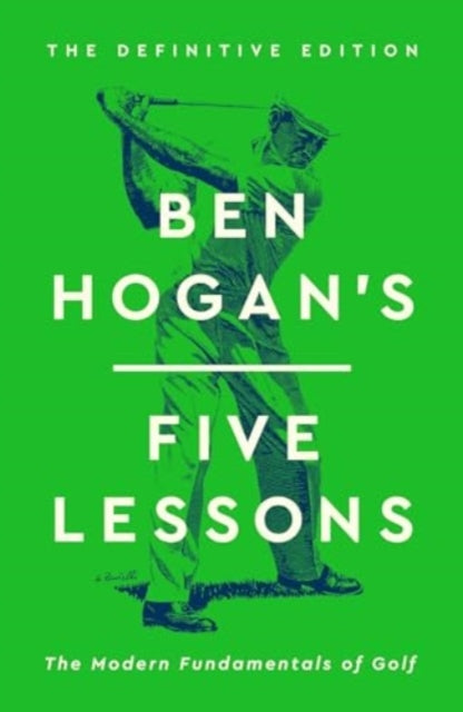 Ben Hogans Five Lessons - Book from The Bookhouse Broughty Ferry- Just £20! Shop now