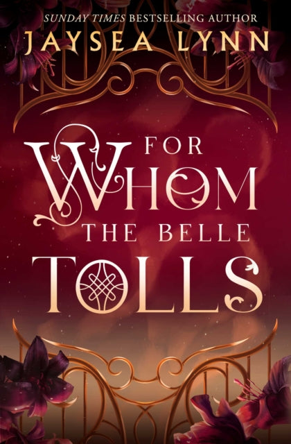 For Whom the Belle Tolls : The Sunday Times bestselling hotter-than-hell romantasy from TikTok star Jaysea Lynn - Book from The Bookhouse Broughty Ferry- Just £9.99! Shop now
