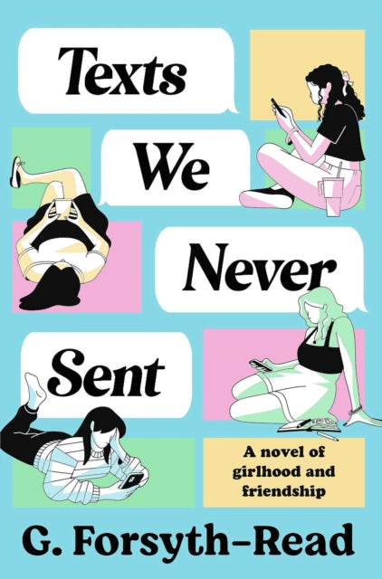 Texts We Never Sent : The unmissable debut novel from the friendship of Ally & G - Book from The Bookhouse Broughty Ferry- Just £9.99! Shop now