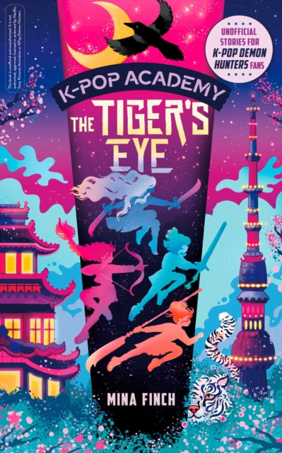K-Pop Academy: Tiger's Eye : Unofficial adventure stories for K-Pop Demon Hunters fans Volume 5 - Book from The Bookhouse Broughty Ferry- Just £7.99! Shop now