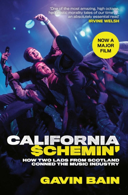 California Schemin' : How Two Lads from Scotland Conned the Music Industry - Book from The Bookhouse Broughty Ferry- Just £10.99! Shop now