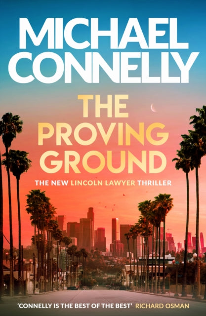 The Proving Ground : The Brand New Blockbuster Lincoln Lawyer Thriller - Book from The Bookhouse Broughty Ferry- Just £10.99! Shop now