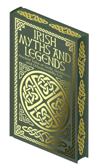 Irish Myths and Legends : Ancient Legends of Gods, Goddesses and Otherworldly Folk - Book from The Bookhouse Broughty Ferry- Just £16.99! Shop now