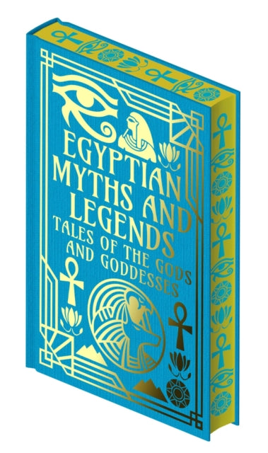 Egyptian Myths and Legends : Tales of the Gods and Goddesses - Book from The Bookhouse Broughty Ferry- Just £16.99! Shop now
