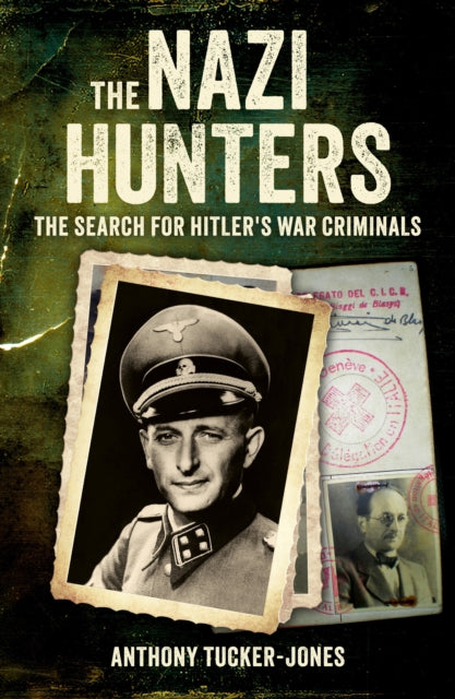 The Nazi Hunters : The Search for Hitler's War Criminals - Book from The Bookhouse Broughty Ferry- Just £9.99! Shop now