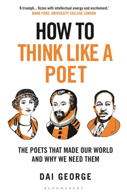 How to Think Like a Poet : The Poets That Made Our World and Why We Need Them - Book from The Bookhouse Broughty Ferry- Just £10.99! Shop now