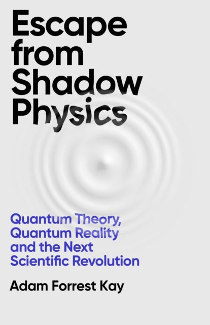 Escape From Shadow Physics - Book from The Bookhouse Broughty Ferry- Just £25! Shop now