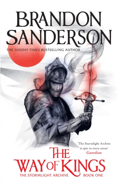 The Way of Kings : The first book of the breathtaking epic Stormlight Archive from the worldwide fantasy sensation - Book from The Bookhouse Broughty Ferry- Just £16.99! Shop now
