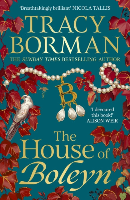 The House of Boleyn : the instant Sunday Times bestseller, hailed as a masterclass of historical fiction - Book from The Bookhouse Broughty Ferry- Just £22! Shop now