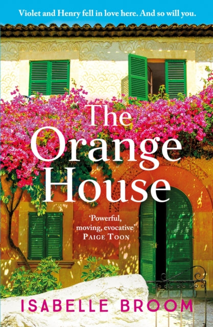 The Orange House : Escape to Mallorca with this page-turning romantic summer read from the acclaimed author - Book from The Bookhouse Broughty Ferry- Just £9.99! Shop now