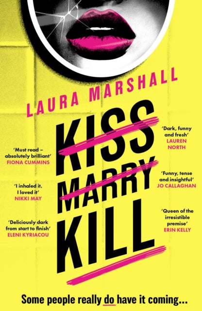 Kiss Marry Kill : The utterly gripping and darkly comic thriller from the #1 bestseller - Book from The Bookhouse Broughty Ferry- Just £10.99! Shop now