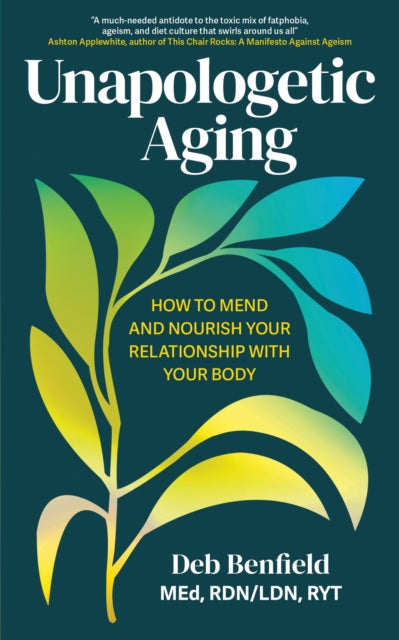Unapologetic Aging - Book from The Bookhouse Broughty Ferry- Just £16.99! Shop now