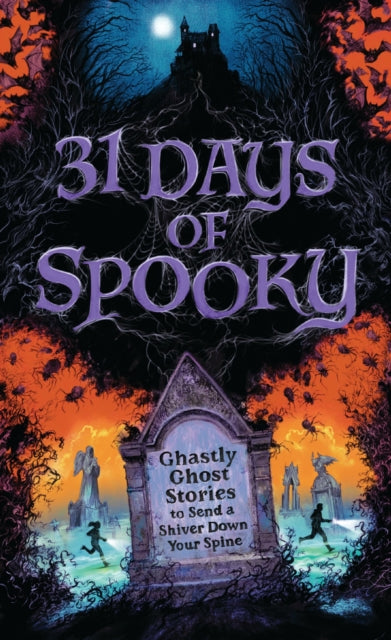 31 Days of Spooky : Ghastly Ghost Stories to Send a Shiver Down Your Spine (For Adults and Teens) - The Perfect Scary Supernatural Gifts for Halloween, Creepy Campouts, and other Eerie Events - Book from The Bookhouse Broughty Ferry- Just £12.99! Shop now