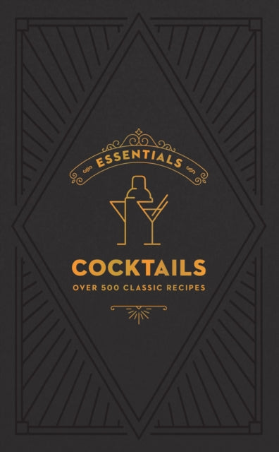 ESSENTIALS: Cocktails : Over 500 Classic Recipes - Book from The Bookhouse Broughty Ferry- Just £16.99! Shop now