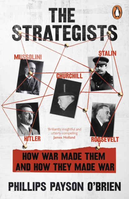 The Strategists : Churchill, Stalin, Roosevelt, Mussolini and Hitler – How War Made Them, And How They Made War - Book from The Bookhouse Broughty Ferry- Just £12.99! Shop now