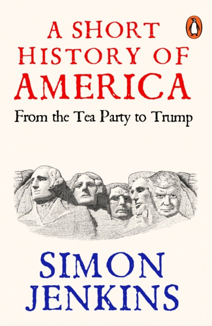 A Short History of America : From Tea Party to Trump - Book from The Bookhouse Broughty Ferry- Just £12.99! Shop now