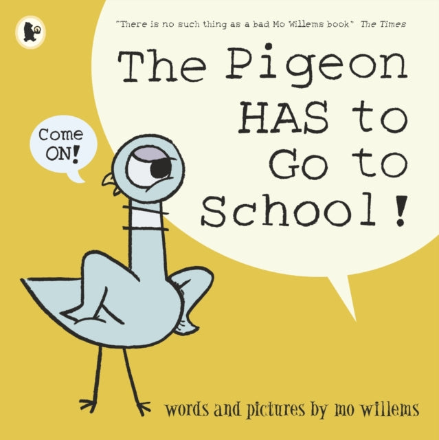 The Pigeon HAS to Go to School! : Mo Willems’ Pigeon is BACK in a hilarious story perfect for those about to start school or nursery. - Book from The Bookhouse Broughty Ferry- Just £7.99! Shop now