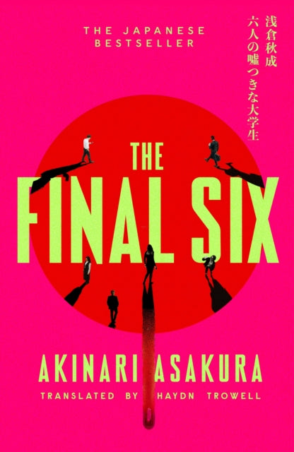 The Final Six : The runaway Japanese bestseller - Book from The Bookhouse Broughty Ferry- Just £20! Shop now